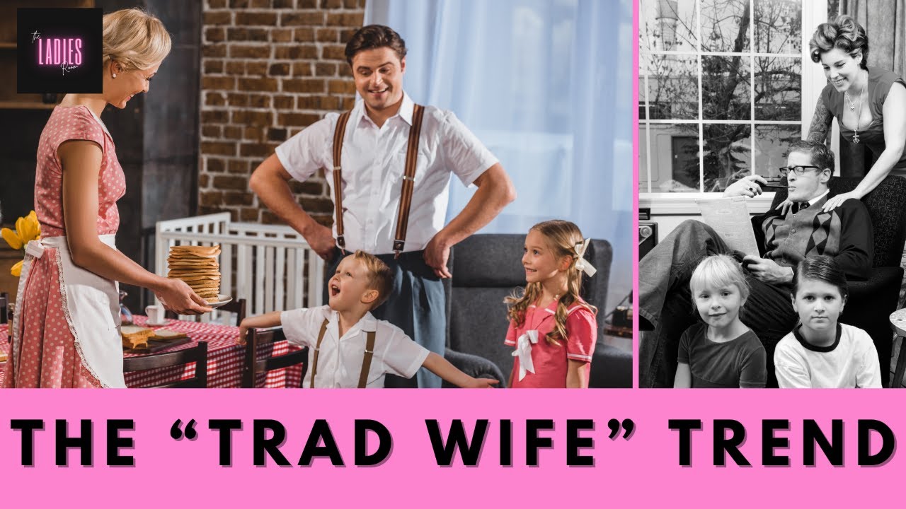 Trad Wife Meaning: Why The Term Keeps Coming Up
