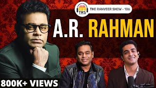 @ARRahman Opens Up Like Never Before | The Ranveer Show 106