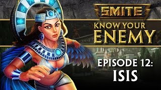 SMITE Know Your Enemy #12 - Isis