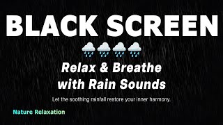 Relax, Breathe, and Let the Rain Bring You Inner Harmony