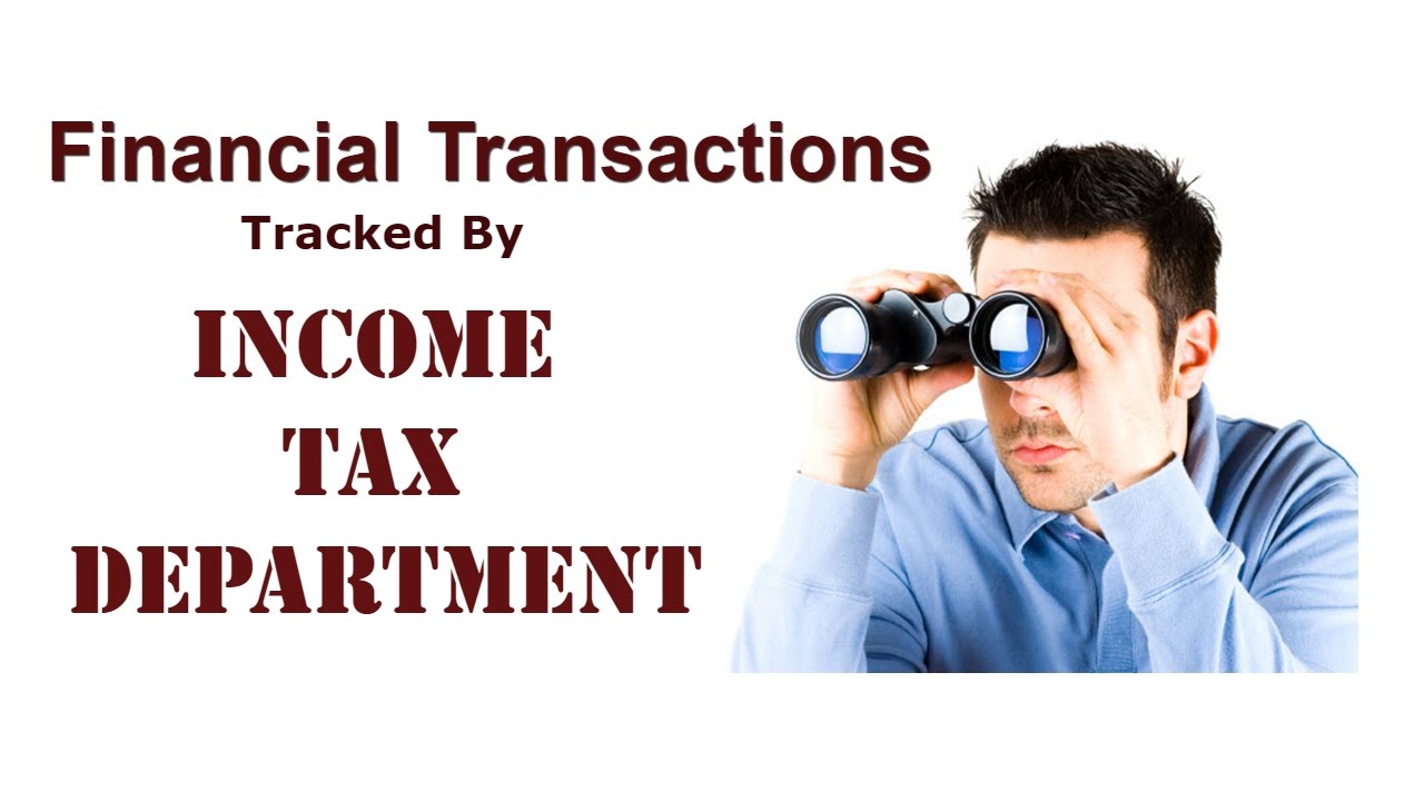 Avoid Income Tax Notice Transactions Tracked By Tax Department avoid-income-tax-notice-transactions-tracked-by-tax-department