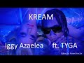 Iggy Azalea - Kream ft. Tyga (LYRICS)