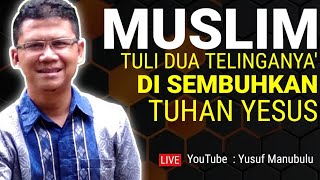 Muslim Tuli Dua Telinga' di Sembuhkan Tuhan Yesus