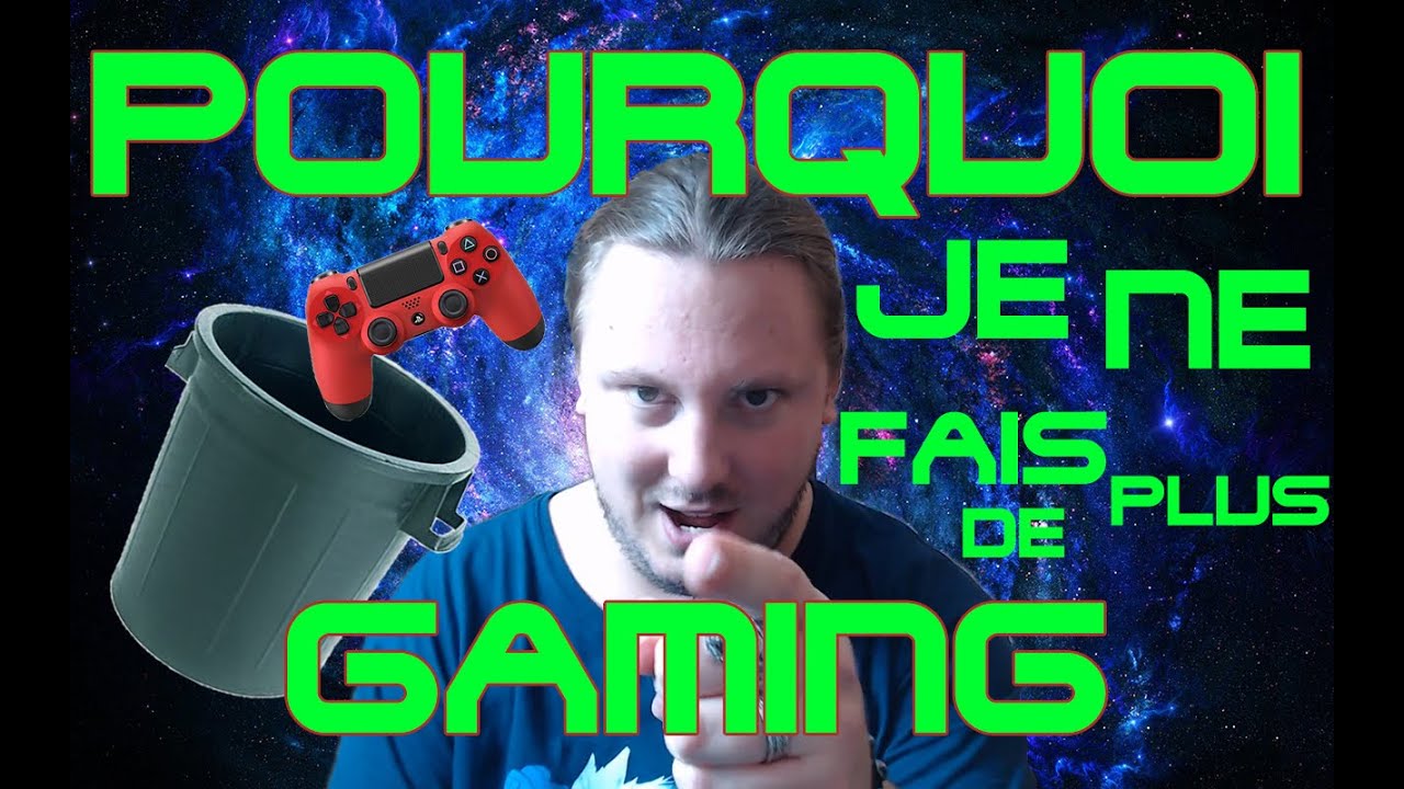 DUSTDRAGON - POURQUOI JE NE FAIS PLUS DE GAMING