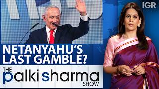 19 Seats Could Decide Netanyahu’s Political Future | The Palki Sharma Show | India Global Review
