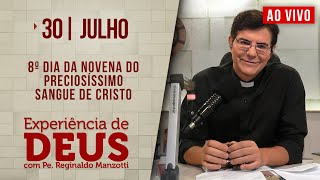 Experincia De Deus  300724  8 Dia Do Preciosssimo Sangue De Cristo  padremanzottioficial