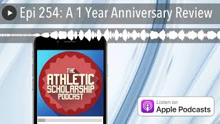 Epi 254: A 1 Year Anniversary Review