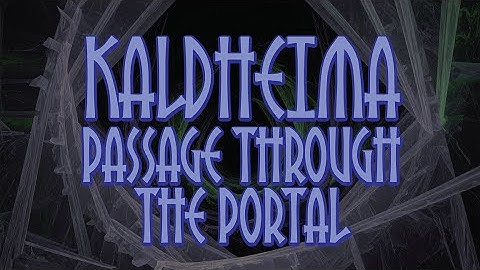 Kaldheima:  Passage Through the Portal by Dimaension X