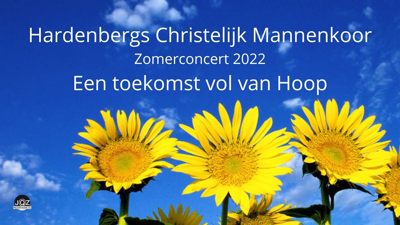 Een toekomst vol van Hoop / Hardenbergs Chr. Mannenkoor o.l.v. Jan