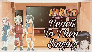 Naruto Reacts To Them Singing