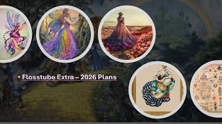 Flosstube Extra - 2026 Plans