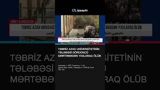 Təbri̇z Azad Uni̇versi̇teti̇ni̇n Tələbəsi̇ Dördüncü Mərtəbədən Yixilaraq Ölüb