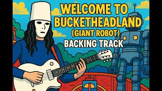 Buckethead Welcome To Bucketheadland [Guitar Backing Track] 🎸