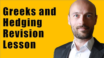 The Option Greeks and Hedging - Revision Lecture