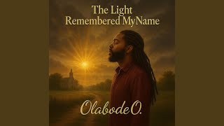 The Light Remembered My Name