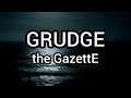 GRUDGE/the GazettE【歌ってみた】byるきっぽいど