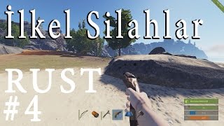 İlkel Silahlar - Rust Türkçe Bölüm 4 Experimental