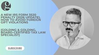 New IRS Form 3520 Penalty (2026 Update) - How to Avoid, Challenge & Fight Foreign Gift Violations
