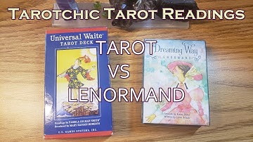 Tarot Versus Lenormand - Which is Best for Your Question?