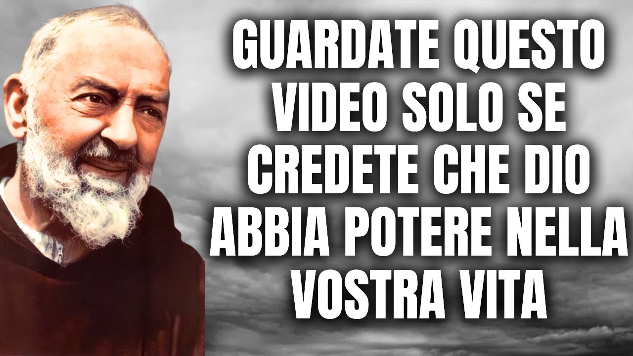 PREGHIERA PER UN MIRACOLO URGENTE DI PADRE PIO IN QUESTO MOMENTO - YouTube