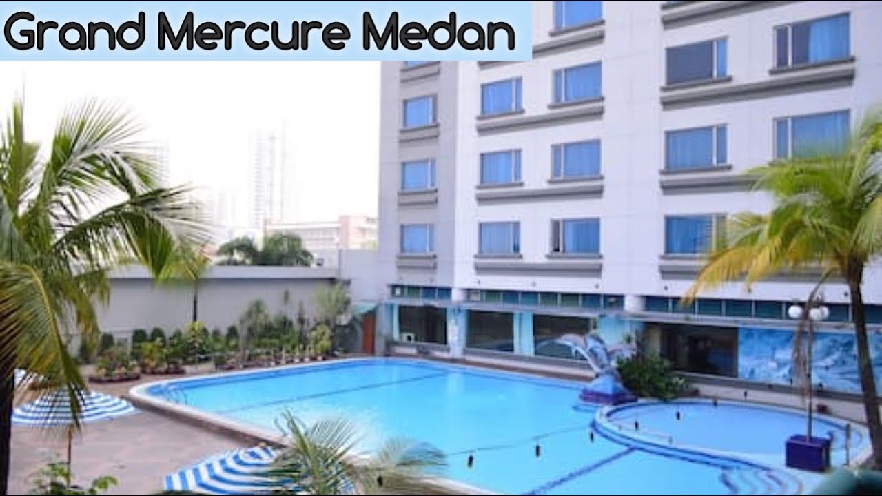 REVIEW HOTEL GRAND MERCURE MEDAN