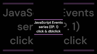 JavaScript Events series (EP. 1) click & dblclick #coding #javascript #js