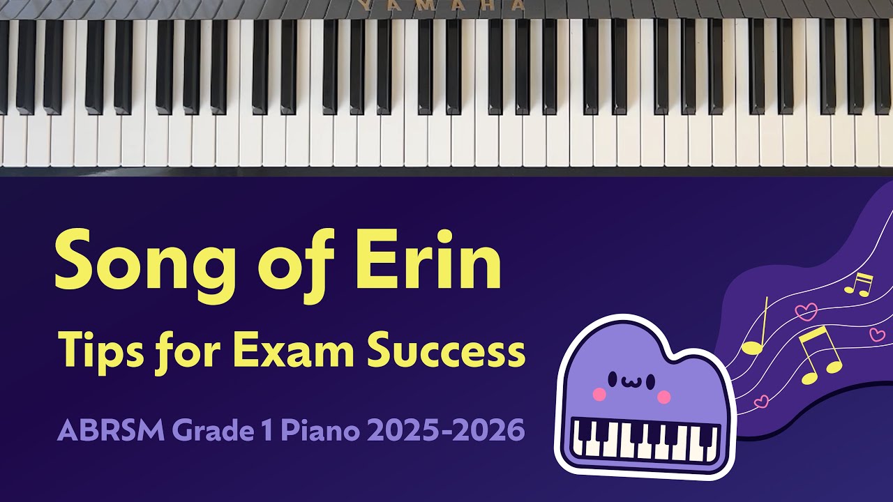 How to Play A Song of Erin (ABRSM Grade 1, 2025-26) 🎹 Tips for Exam Success