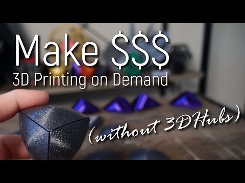 3d-print-on-demand-for-profit-(without-3dhubs!)