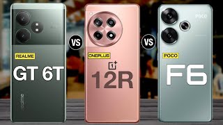 Realme GT 6t Vs Poco F6 Vs OnePlus 12r