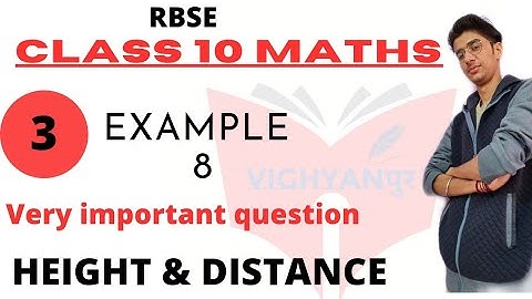 HEIGHT AND DISTANCE || RBSE CLASS 10 MATHS || Example 8|| part 3