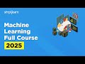 Machine Learning Full Course 2025 | Machine Learning Tutorial For Beginners | Simplilearn