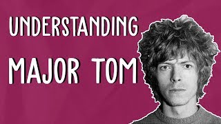 David Bowie - Understanding Major Tom