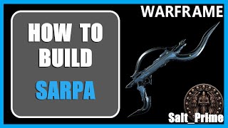 Sarpa - How to Build & Gameplay - Warframe - 2024