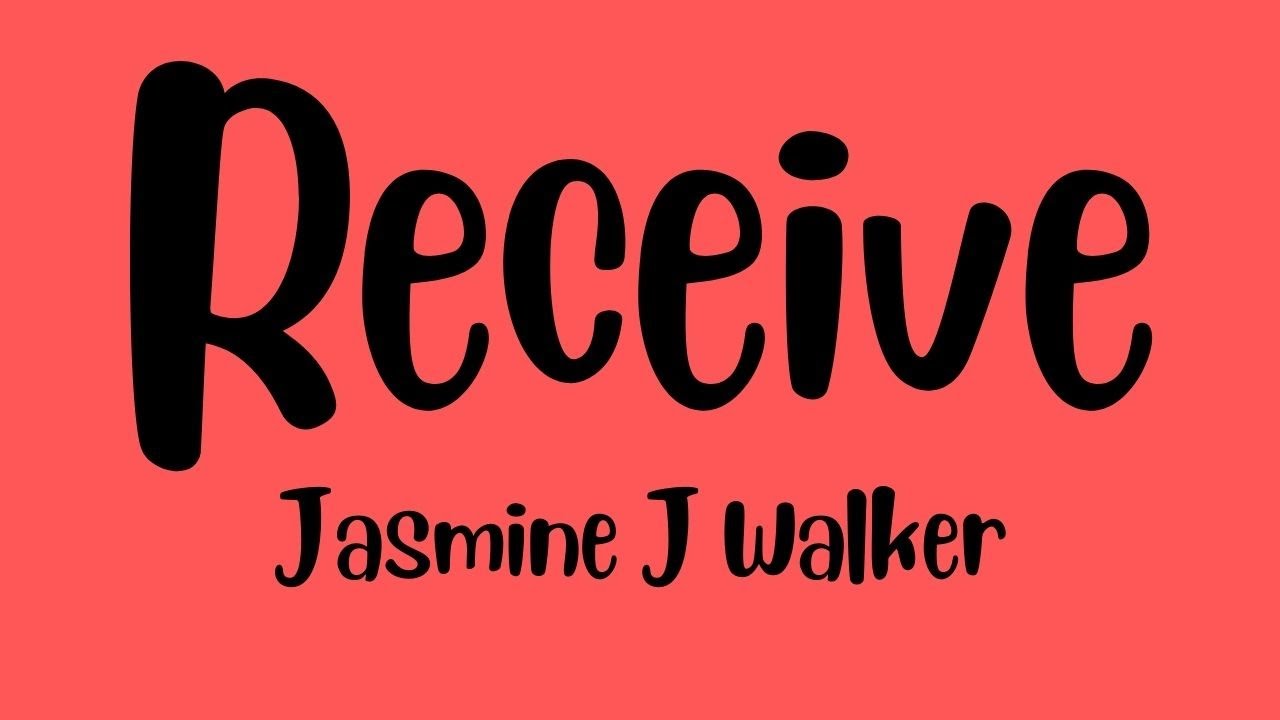 Receive LYRICS by Jasmine J Walker