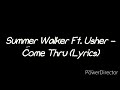 Summer Walker Ft. Usher - Come Thru (Lyrics)