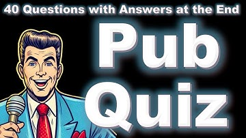 Pub Quiz [59] | 40 Trivia Questions Answers at the End