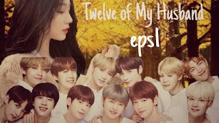 FF BTS TXT [INDO]||Twelve of My Husband||eps1{baca desk}