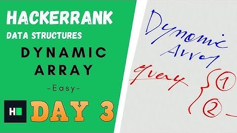 How to solve Dynamic Array - Clearly EXPLAINED! || HackerRank Data Structures || #DAY3