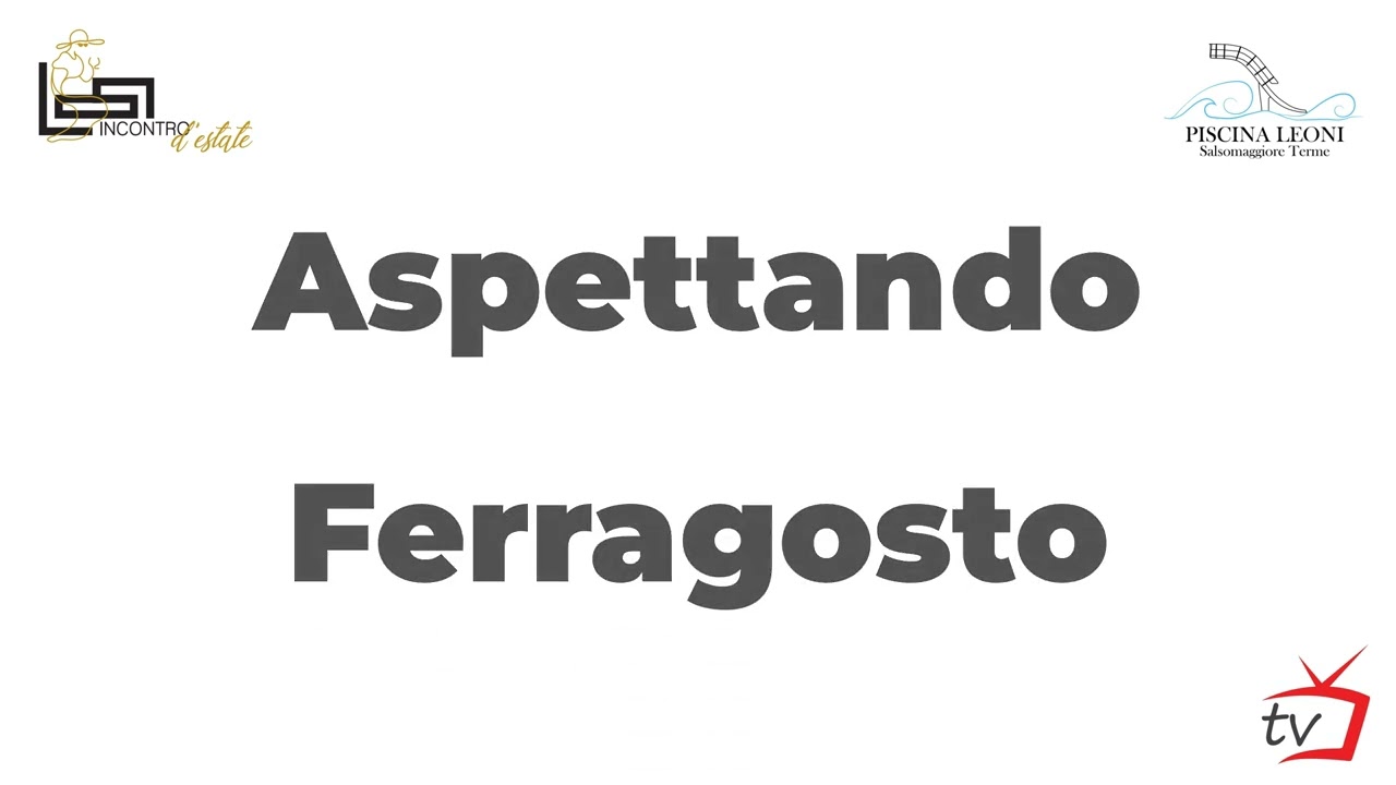 Aspettando Ferragosto 2024 alla Piscina Leoni - Ristorante L'Incontro