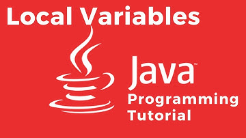 Local Variables -- Java Tutorial For Absolute Beginners