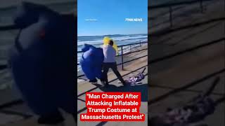 Man Charged After Attacking Inflatable Trump Costume at Massachusetts Protest