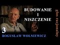 Bogusław Wolniewicz 3 BUDOWANIE I NISZCZENIE - Constructing and Destroying - English subtlites