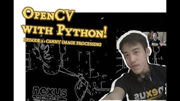 OpenCV withr Python! Ep2. Canny Image Processing!