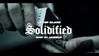 Uptop Blanc - Solidified Intro Shot By Arod2Up Official Music Video