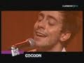 Cocoon dans Ca Part en Live