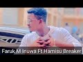 Hamisu Breaker Ft Faruq M Inuwa Acikin Sabuwar Wakarsu Fasihan Mawaka Hamisu Breaker Ft Faruq M Inuwa Acikin Sabuwar Wakarsu Fasihan Mawaka