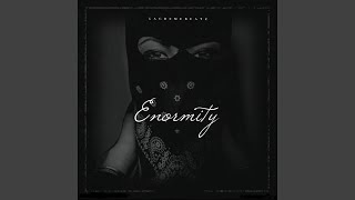 Enormity