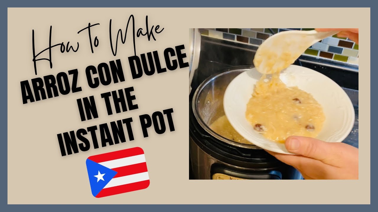 INSTANT POT ARROZ CON DULCE // PUERTO RICAN RICE PUDDING Instant Pot