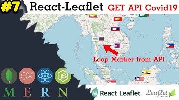 #7 React-Leaflet แผนที่ - GET API Covid19 | MERN Stack 2021