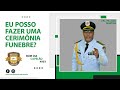 Eu posso fazer uma Cerimônia Fúnebre?